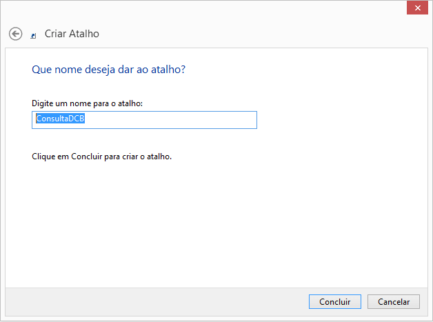 Dê um nome para o atalho ConsultaDCB