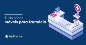 Móveis para farmácia: tudo o que você precisa saber antes de comprar ou reformar